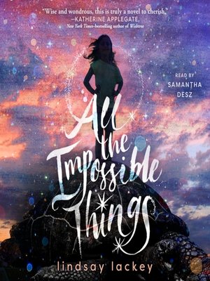 cover image of All the Impossible Things